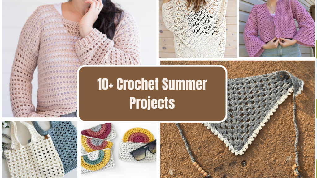 10 Crochet Summer Projects