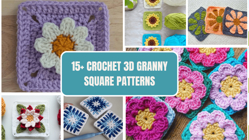 3D CROCHET GRANNY SQUARE PATTERNS