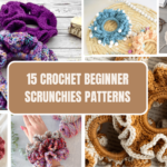 15 CROCHET BEGINNER SCRUNCHIES PATTERNS
